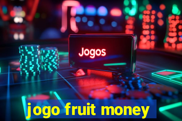 jogo fruit money